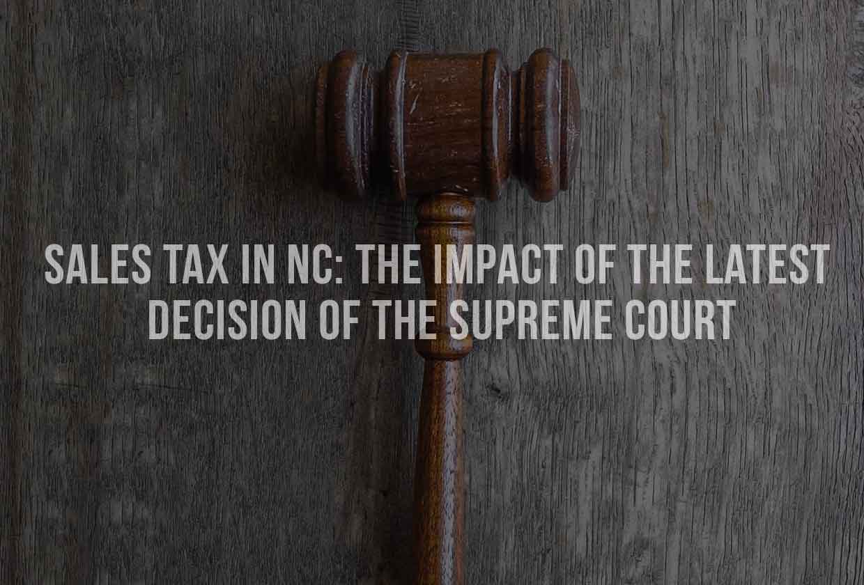 NC Sales Tax The Impact Of The Latest Decision Of The Supreme Court