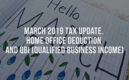 March 2019 Tax Update. Home Office Deduction and QBI (Qualified Business Income)